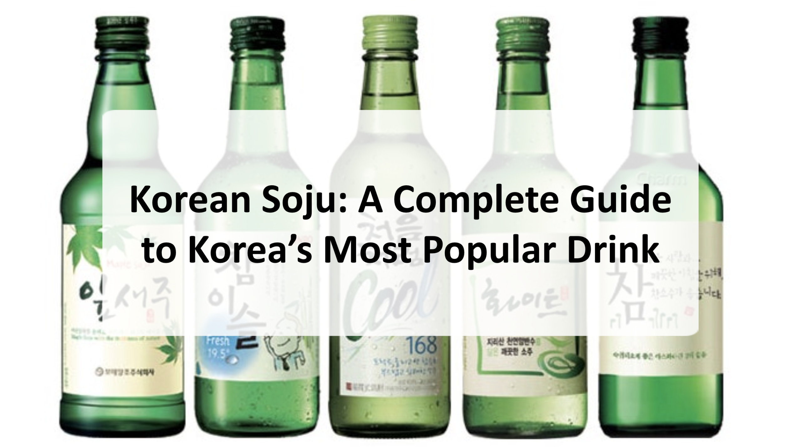 The Complete Guide to Korean Soju: Types, Alcohol Content, Calories, and How to Enjoy It